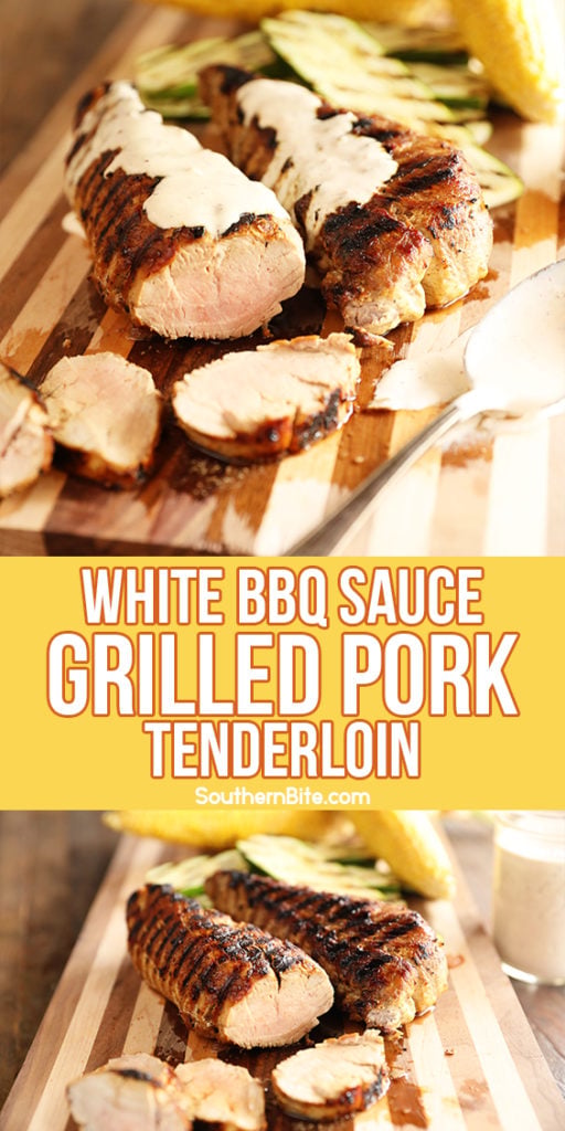 Grilled Pork tenderloin with white bbq sauce for Pinterest