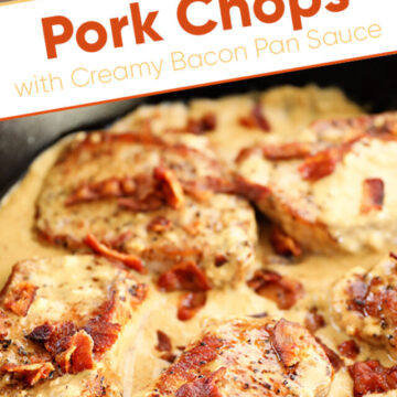 Pork Chops with Creamy Bacon Pan Sauce