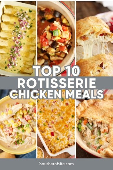 Top 10 Rotisserie Chicken Recipes Image for Pinterest.