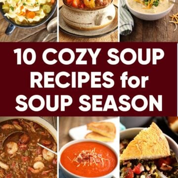 10 Cozy Soup Recipes for Soup Season Image for Pinterest.
